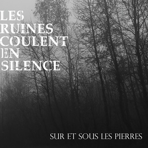 LES RUINES COULENT EN SILENCE