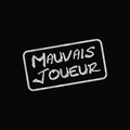 Mauvais Joueur