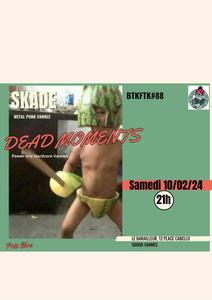 Skade + Dead Moments