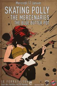 SKATING POLLY + THE MERCENARIES + THE BLUE BUTTER POT