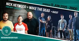 Wake The Dead + Nick Heywood + Poésie Zero Tignieu