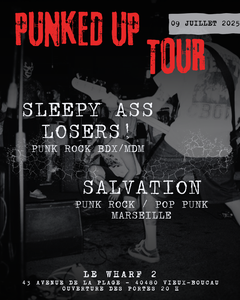 Salvation (Punked Up Tour) + Sleepy Ass Losers !