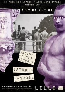 Vacant De Ses Cendres + ASTROÏD + EKYMOSE
