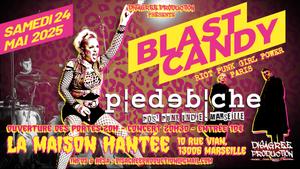 BLAST CANDY (Riot punk girl power - Paris) + PIEDEBICHE (Post punk indie sauvage Marseille)