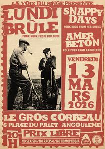 Lundi Brûle + Snappy Days + Amer Béton @ Le Gros Corbeau