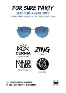 Cernia (rock fusion) + ZING (punk) + Naked Nudes (rock n' roll) + Chicane's (rock 70's)