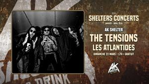 THE TENSIONS ★ LES ATLANTIDES ★ AK SHELTER ★ GRATUIT
