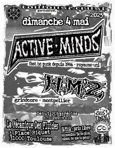[Toulouse - 04-05-25] ACTIVE MINDS (fast hardcore-punk du royaume-uni depuis 1986) + HM2 (grindcore - Montpellier)