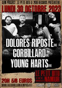 Dolores Riposte + Corbillard + Young Harts