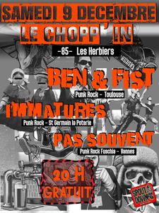 Ben & Fist + Pas Souvent + Immatures