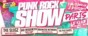 The Slugz / Bad Frequencies / Brainless Network / The Bad Shots @ LE KLUB