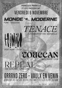 Monde Moderne + Hinin + Tenace + Touccan + Repeal @ Grrrnd Zero 06 novembre 2026