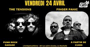 THE TENSIONS + FINGER PANIC À L'ANTÉPÉNULTIÈME