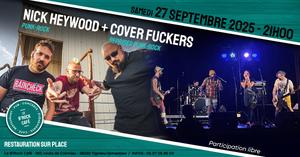 Nick Heywood + Cover Fuckers