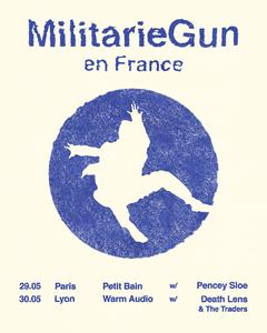 Militarie Gun + Death Lens + The Traders @ LYON (69)