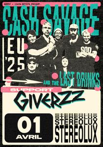 Cash Savage & The Last Drinks + GIVERZZ