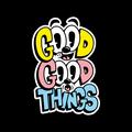 Good Good Things