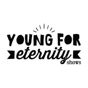 Young For Eternity shows